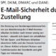SPF, DKIM, DMARC und DANE: E-Mail-Sicherheit durch Senderreputation